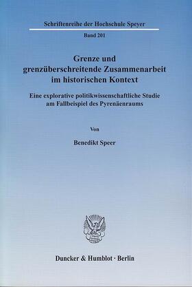 Speer |  Grenze und grenzüberschreitende Zusammenarbeit im historischen Kontext | eBook | Sack Fachmedien