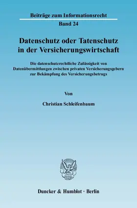 Schleifenbaum |  Datenschutz oder Tatenschutz in der Versicherungswirtschaft. | eBook | Sack Fachmedien