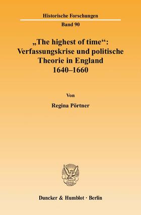 Pörtner | »The highest of time«: Verfassungskrise und politische Theorie in England 1640-1660. | E-Book | sack.de