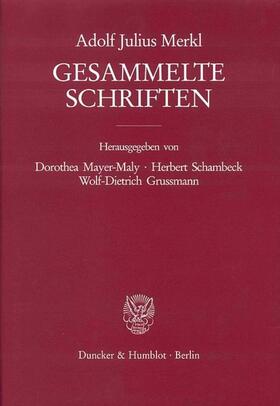 Mayer-Maly / Merkl / Schambeck |  Gesammelte Schriften. | eBook | Sack Fachmedien