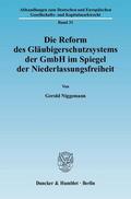 Niggemann |  Die Reform des Gläubigerschutzsystems der GmbH im Spiegel der Niederlassungsfreiheit | eBook | Sack Fachmedien