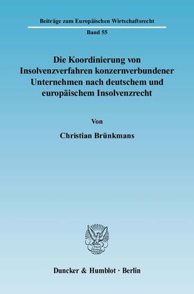 Brünkmans | Die Koordinierung von Insolvenzverfahren konzernverbundener Unternehmen nach deutschem und europäischem Insolvenzrecht | E-Book | sack.de