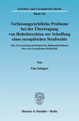 Schaper |  Verfassungsrechtliche Probleme bei der Übertragung von Hoheitsrechten zur Schaffung eines europäischen Strafrechts | eBook | Sack Fachmedien