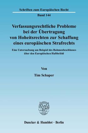 Schaper | Verfassungsrechtliche Probleme bei der Übertragung von Hoheitsrechten zur Schaffung eines europäischen Strafrechts | E-Book | sack.de