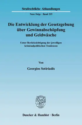 Sotiriadis |  Die Entwicklung der Gesetzgebung über Gewinnabschöpfung und Geldwäsche | eBook | Sack Fachmedien