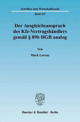 Lorenz |  Der Ausgleichsanspruch des Kfz-Vertragshändlers gemäß § 89b HGB analog | eBook | Sack Fachmedien