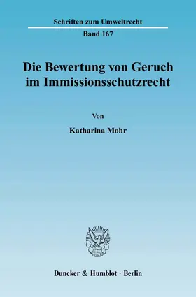 Mohr |  Die Bewertung von Geruch im Immissionsschutzrecht | eBook | Sack Fachmedien