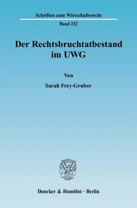 Frey-Gruber |  Der Rechtsbruchtatbestand im UWG | eBook | Sack Fachmedien