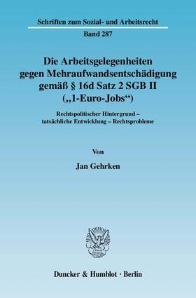 Gehrken | Die Arbeitsgelegenheiten gegen Mehraufwandsentschädigung gemäß § 16d Satz 2 SGB II (»1-Euro-Jobs«). | E-Book | sack.de