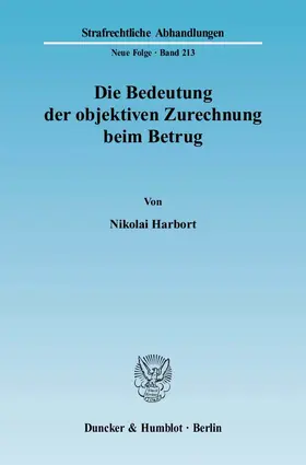 Harbort |  Die Bedeutung der objektiven Zurechnung beim Betrug | eBook | Sack Fachmedien