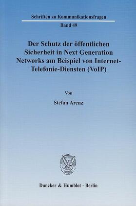 Arenz |  Der Schutz der öffentlichen Sicherheit in Next Generation Networks am Beispiel von Internet-Telefonie-Diensten (VoIP) | eBook | Sack Fachmedien