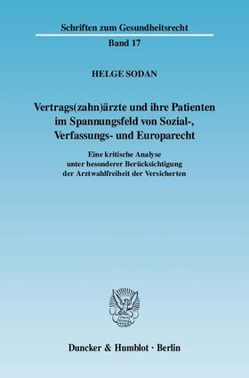 Sodan |  Vertrags(zahn)ärzte und ihre Patienten im Spannungsfeld von Sozial-, Verfassungs- und Europarecht | eBook | Sack Fachmedien