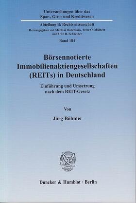 Böhmer |  Börsennotierte Immobilienaktiengesellschaften (REITs) in Deutschland | eBook | Sack Fachmedien