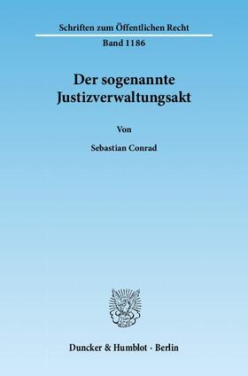 Conrad |  Der sogenannte Justizverwaltungsakt | eBook | Sack Fachmedien