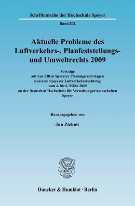 Ziekow |  Aktuelle Probleme des Luftverkehrs-, Planfeststellungs- und Umweltrechts 2009 | eBook | Sack Fachmedien