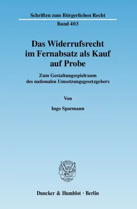 Sparmann |  Das Widerrufsrecht im Fernabsatz als Kauf auf Probe | eBook | Sack Fachmedien
