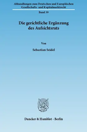 Seidel |  Die gerichtliche Ergänzung des Aufsichtsrats | eBook | Sack Fachmedien