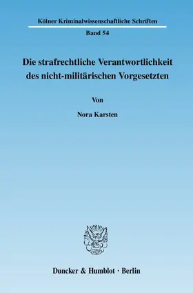 Karsten |  Die strafrechtliche Verantwortlichkeit des nicht-militärischen Vorgesetzten | eBook | Sack Fachmedien