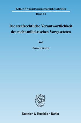 Karsten | Die strafrechtliche Verantwortlichkeit des nicht-militärischen Vorgesetzten | E-Book | sack.de