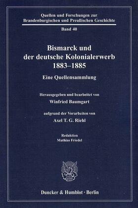 Baumgart / Friedel | Bismarck und der deutsche Kolonialerwerb 1883–1885. | E-Book | sack.de