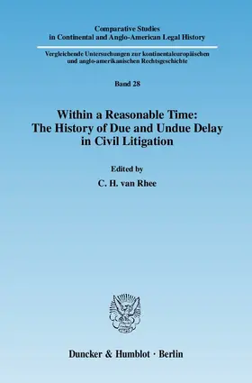 Rhee |  Within a Reasonable Time: The History of Due and Undue Delay in Civil Litigation | eBook | Sack Fachmedien