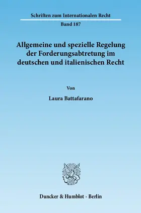Battafarano |  Allgemeine und spezielle Regelung der Forderungsabtretung im deutschen und italienischen Recht | eBook | Sack Fachmedien