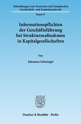 Schmiegel | Informationspflichten der Geschäftsführung bei Strukturmaßnahmen in Kapitalgesellschaften | E-Book | www.sack.de