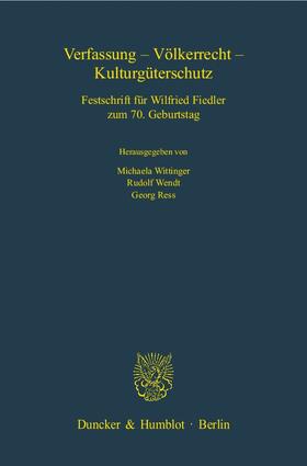 Wittinger / Ress / Wendt | Verfassung - Völkerrecht - Kulturgüterschutz | E-Book | sack.de