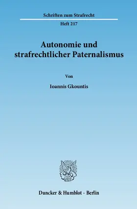 Gkountis |  Autonomie und strafrechtlicher Paternalismus | eBook | Sack Fachmedien