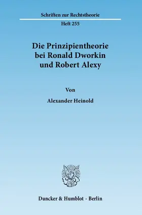 Heinold |  Die Prinzipientheorie bei Ronald Dworkin und Robert Alexy | eBook | Sack Fachmedien
