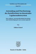 Eckard |  Anwendung und Durchsetzung des Kartellverbots im dezentralen Legalausnahmesystem | eBook | Sack Fachmedien