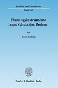Ludwig |  Planungsinstrumente zum Schutz des Bodens | eBook | Sack Fachmedien