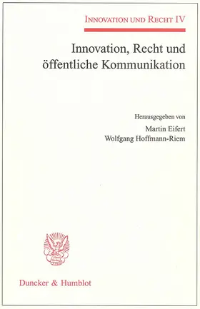 Eifert / Hoffmann-Riem |  Innovation, Recht und öffentliche Kommunikation | eBook | Sack Fachmedien