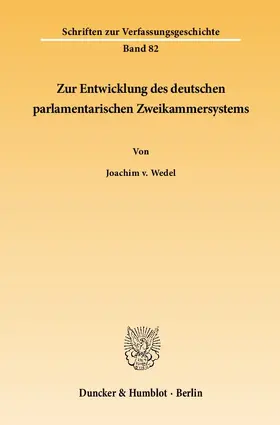 Wedel | Zur Entwicklung des deutschen parlamentarischen Zweikammersystems | E-Book | sack.de