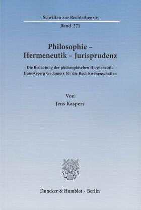 Kaspers | Philosophie – Hermeneutik – Jurisprudenz | E-Book | sack.de