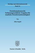 Ingold |  Desinformationsrecht: Verfassungsrechtliche Vorgaben für staatliche Desinformationstätigkeit | eBook | Sack Fachmedien