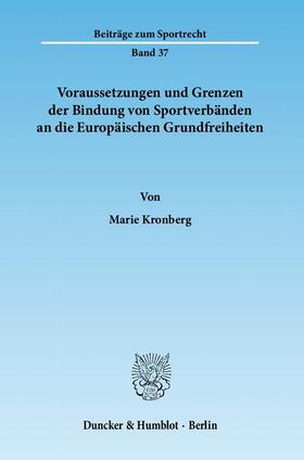 Kronberg | Voraussetzungen und Grenzen der Bindung von Sportverbänden an die Europäischen Grundfreiheiten | E-Book | sack.de