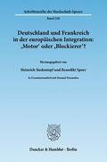 Siedentopf / Speer / Dorandeu |  Deutschland und Frankreich in der europäischen Integration: 'Motor' oder 'Blockierer'? / L'Allemagne et la France dans l'intégration européenne: 'moteur' ou 'frein'? | eBook | Sack Fachmedien