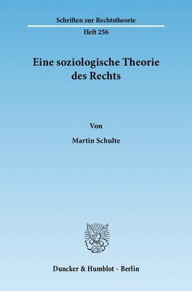 Schulte | Eine soziologische Theorie des Rechts | E-Book | sack.de