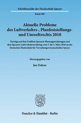 Ziekow | Aktuelle Probleme des Luftverkehrs-, Planfeststellungs- und Umweltrechts 2010 | E-Book | sack.de