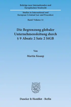 Knaup |  Die Begrenzung globaler Unternehmensleitung durch § 9 Absatz 2 Satz 2 StGB | eBook | Sack Fachmedien