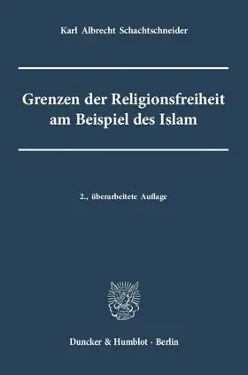 Schachtschneider |  Grenzen der Religionsfreiheit am Beispiel des Islam | eBook | Sack Fachmedien