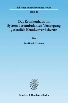 Simon |  Das Krankenhaus im System der ambulanten Versorgung gesetzlich Krankenversicherter | eBook | Sack Fachmedien