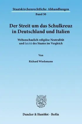 Wiedemann |  Der Streit um das Schulkreuz in Deutschland und Italien | eBook | Sack Fachmedien