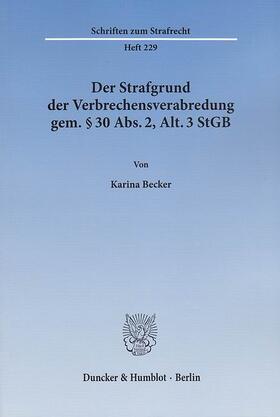 Becker | Der Strafgrund der Verbrechensverabredung gem. § 30 Abs. 2, Alt. 3 StGB | E-Book | sack.de