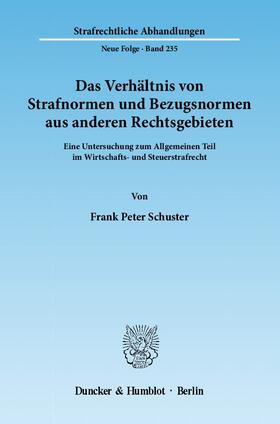 Schuster | Das Verhältnis von Strafnormen und Bezugsnormen aus anderen Rechtsgebieten | E-Book | sack.de