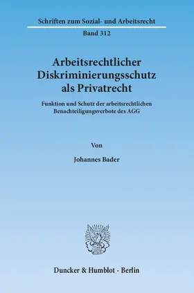 Bader |  Arbeitsrechtlicher Diskriminierungsschutz als Privatrecht | eBook | Sack Fachmedien