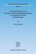 Helbach |  Der gestufte Schutz von Betriebs- und Geschäftsgeheimnissen vor Parlament, Presse und jedermann | eBook | Sack Fachmedien