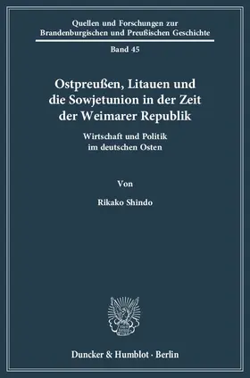 Shindo |  Ostpreußen, Litauen und die Sowjetunion in der Zeit der Weimarer Republik | eBook | Sack Fachmedien