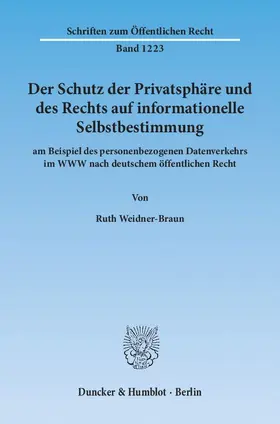 Weidner-Braun |  Der Schutz der Privatsphäre und des Rechts auf informationelle Selbstbestimmung | eBook | Sack Fachmedien